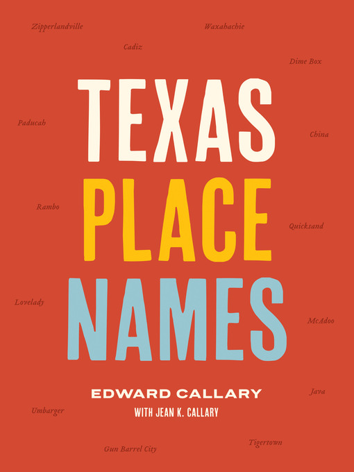 Title details for Texas Place Names by Edward Callary - Available